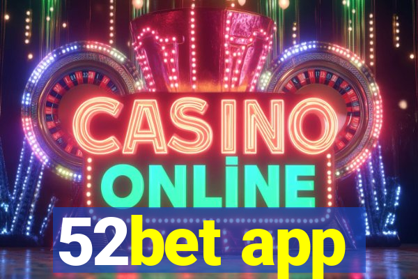 52bet app